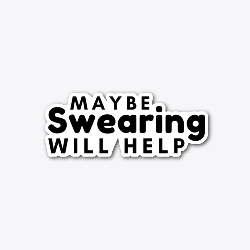 Maybe Swearing will help Black Text