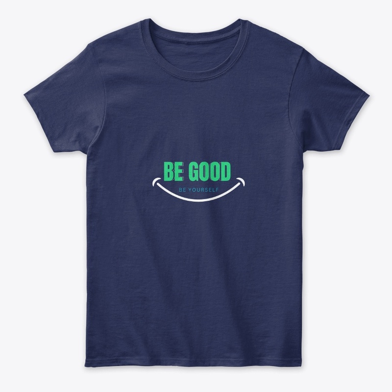 Be Good, Be Yourself T-shirt Design