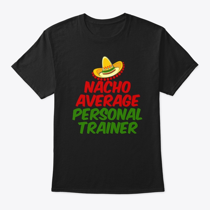 Nacho Average Personal Trainer 