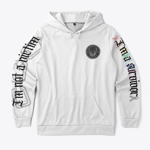Not A Victim Hoodie White T-Shirt Front