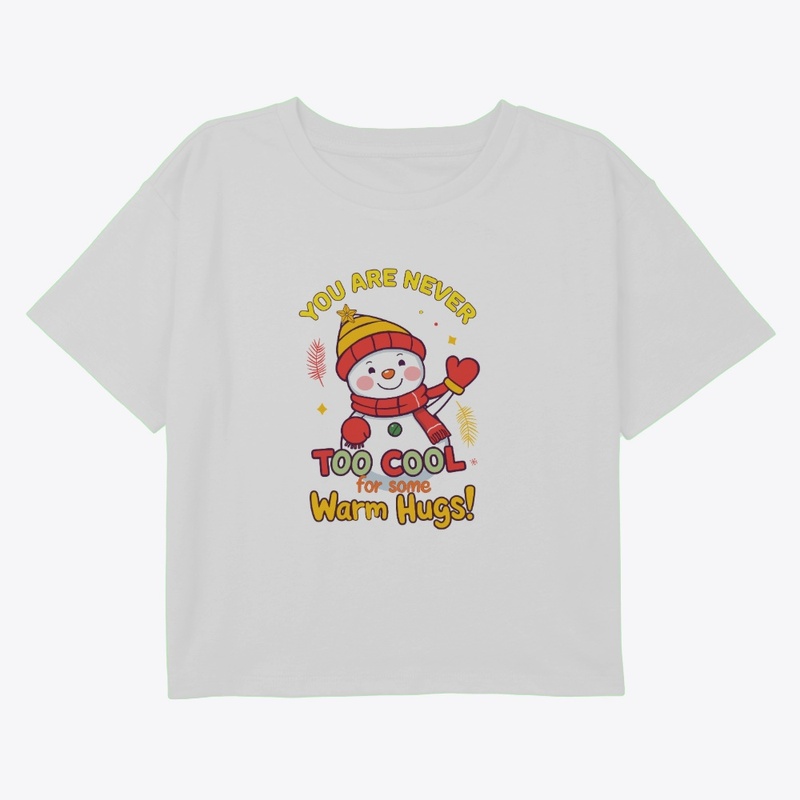 You are never too cool T-Shirt 