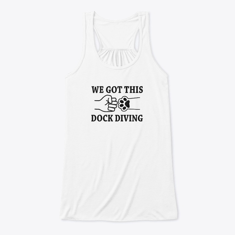 We Got This- Dock Diving Team