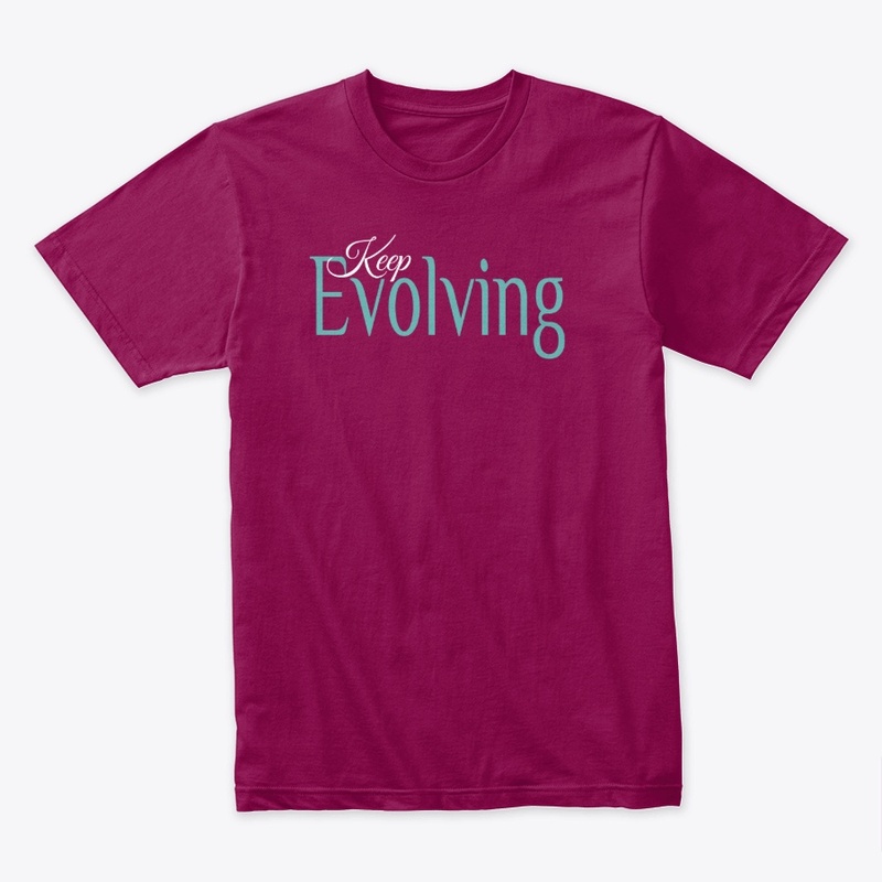 Keep Evolving Tees, Hoodies, Mugs
