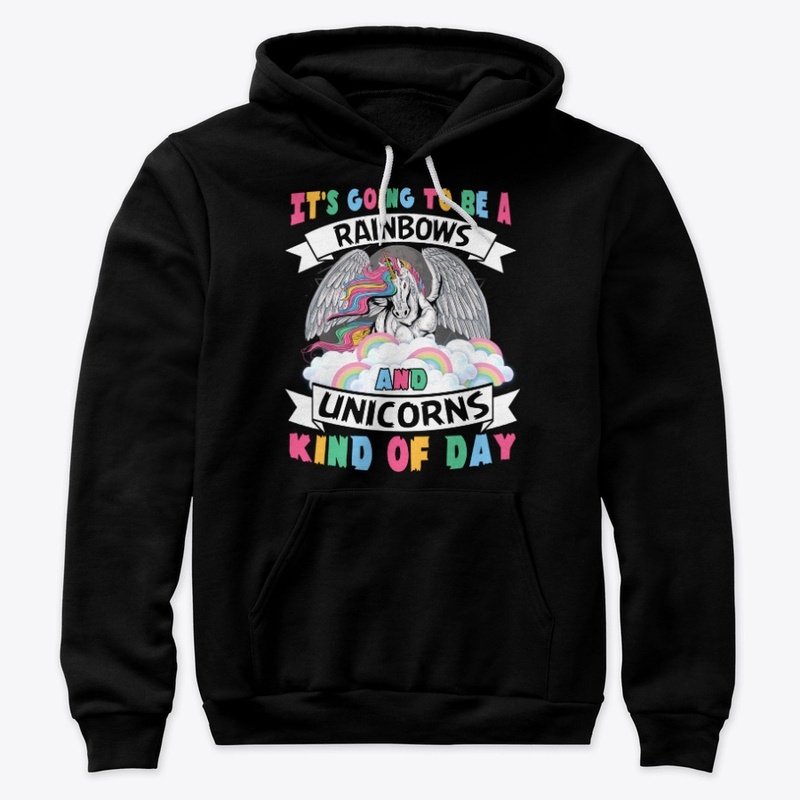 A Rainbows And Unicorns Kind Of Day
