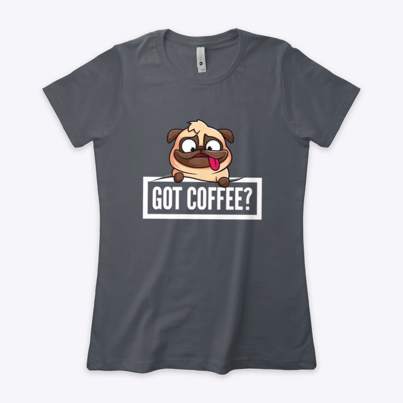 Got Coffee pug shirt