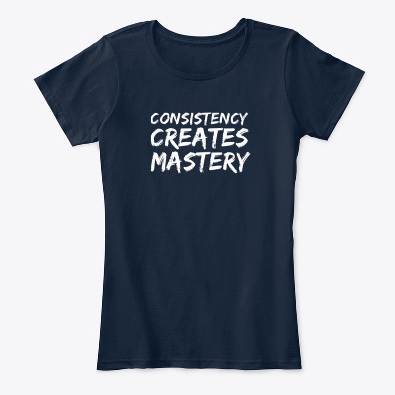 Consistency creates mastery white text