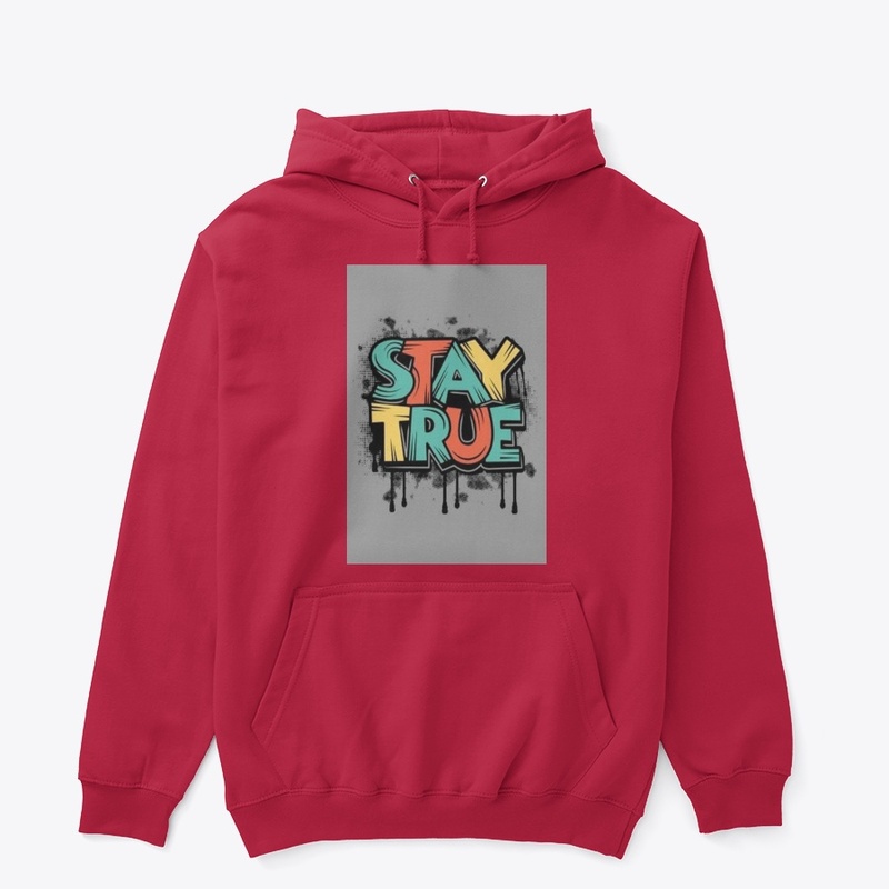 stay true