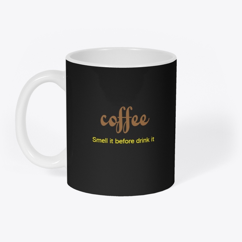 coffee t-shirt smell it before drink it