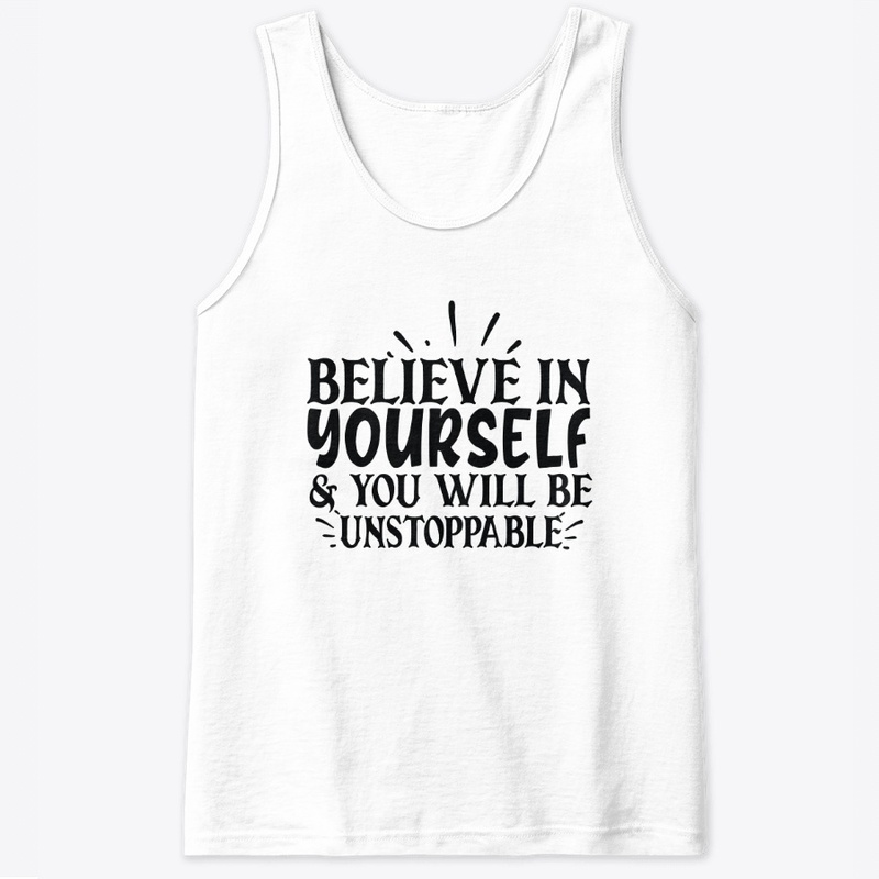 Believe In Yourself !