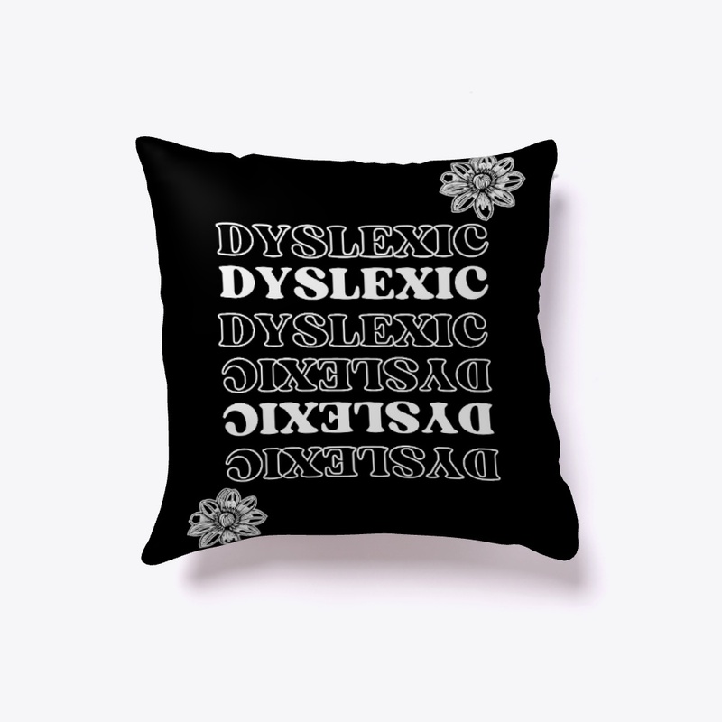 They Call ME DYSLEXIC