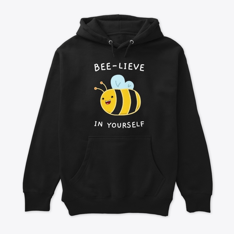 BEELIEVE IN YOURSELF