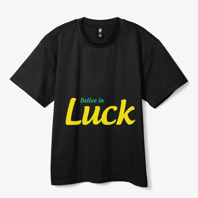 Believe In Luck 