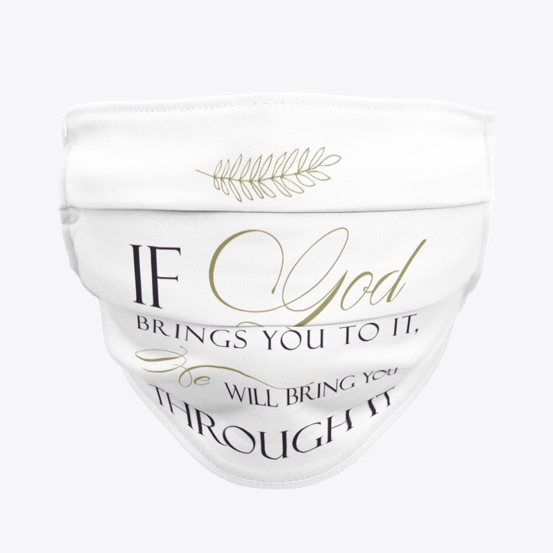 If God Brings You To It ...