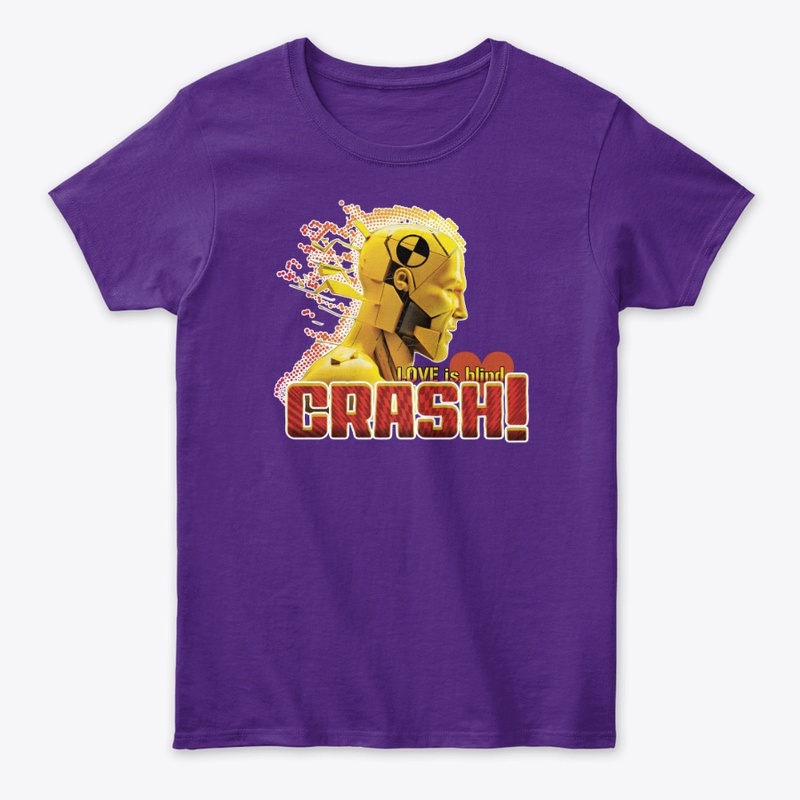 Love is a crash test ! Love is blind!