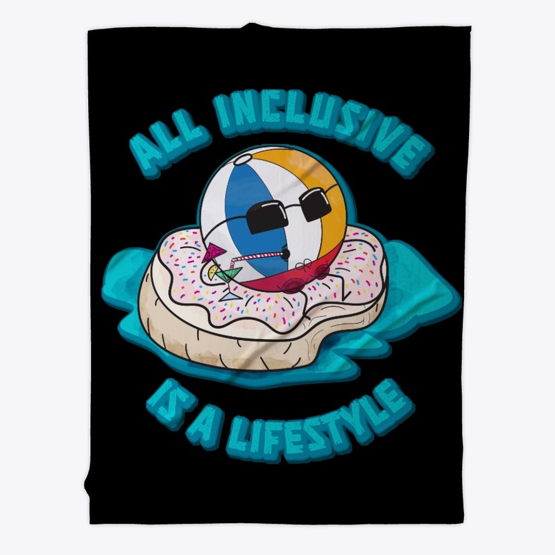 All Inclusive is a lifestyle