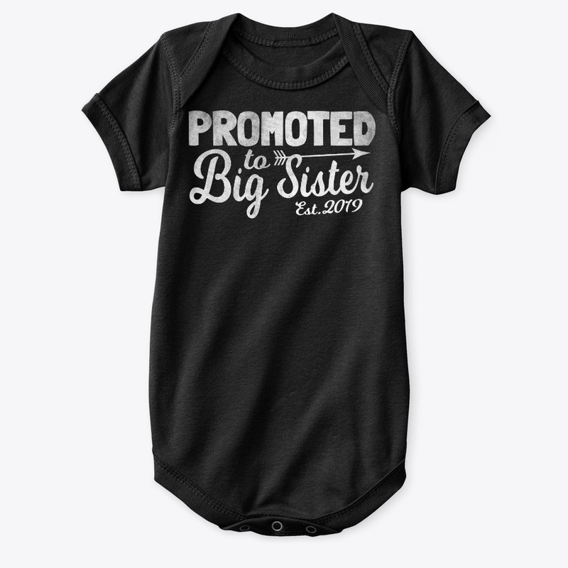 Promoted To Big Sister Est. 2019