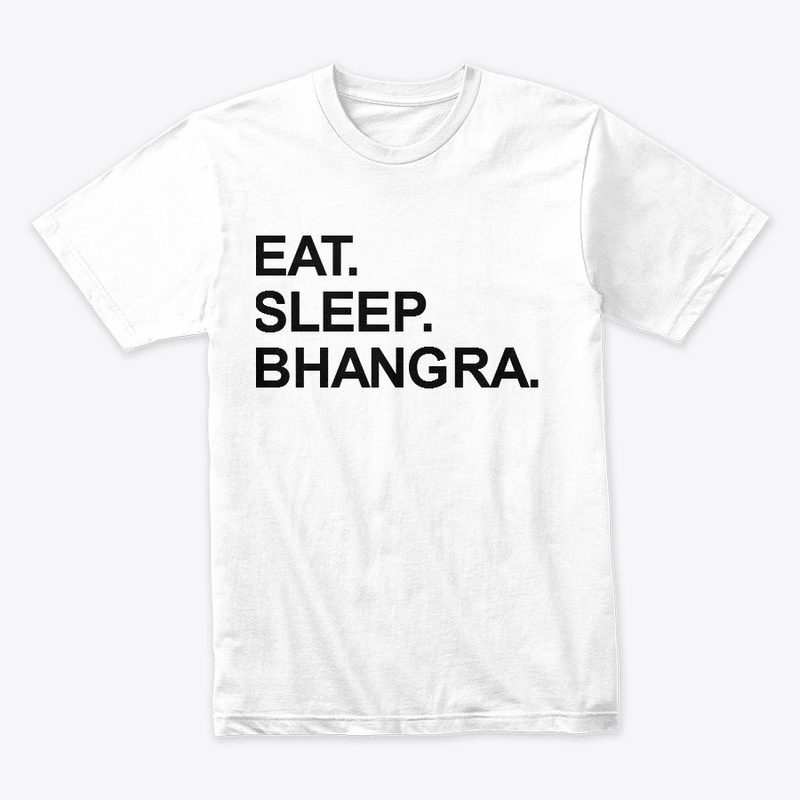 EAT SLEEP BHANGRA