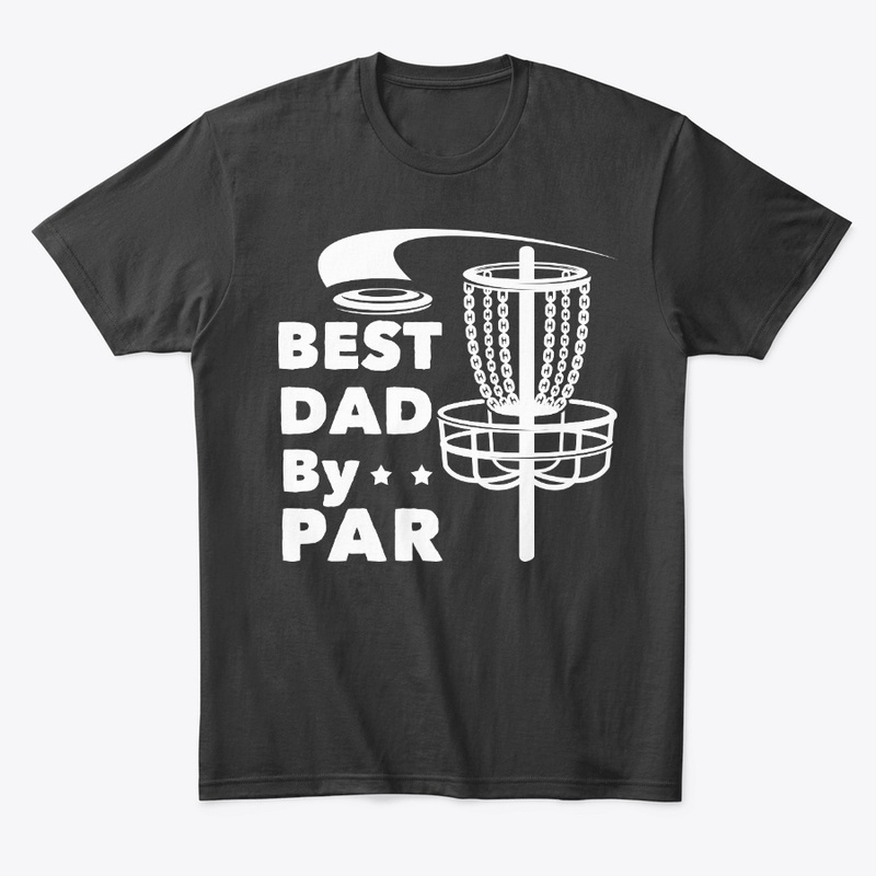 Disc Golf Dad Gift Best Dad By Par