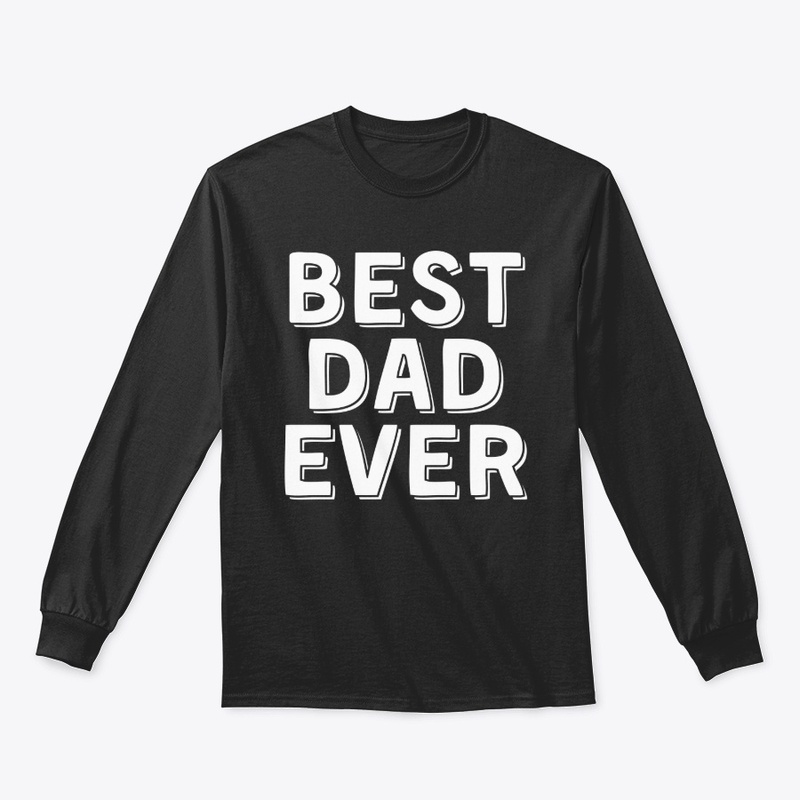 Best Dad Ever – Gift for Amazing Dads