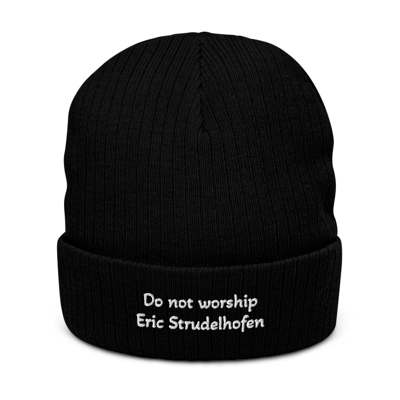 Do not worship Eric Strudelhofen hat