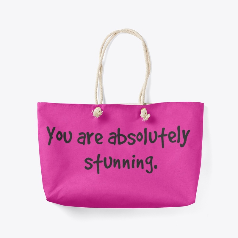 You are absolutely stunning.