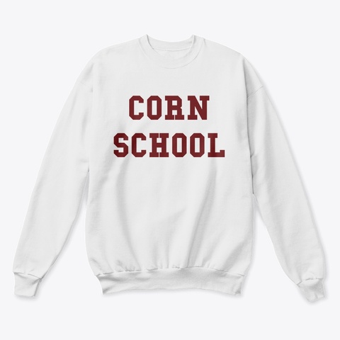 Corn School 2 White  T-Shirt Front