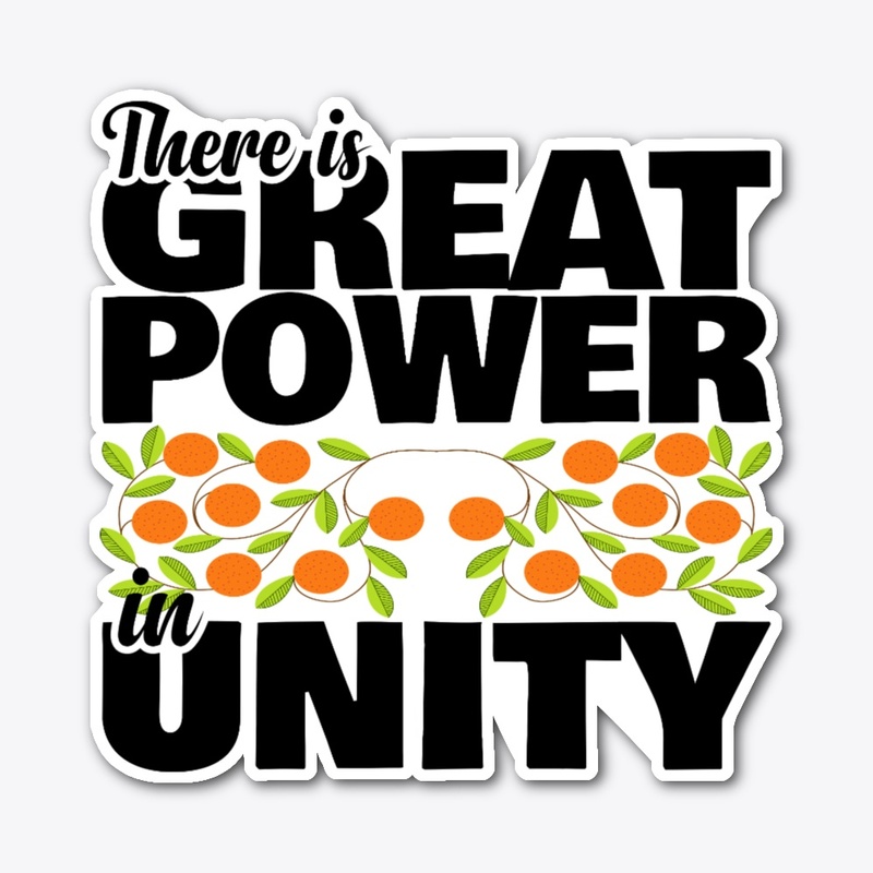 there is great power in unity