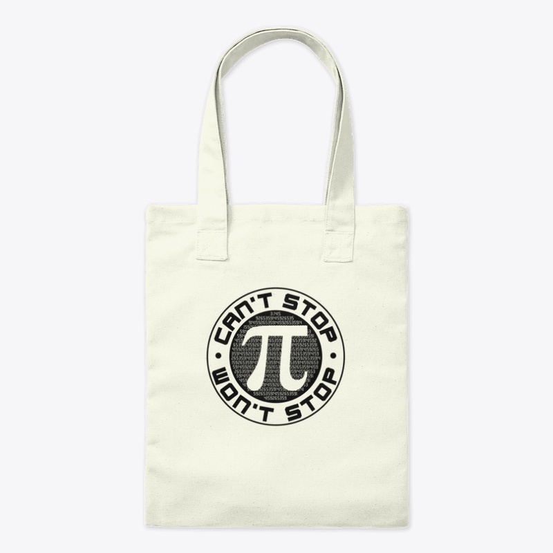 Math T Shirt - Can't Stop Won't Stop Pi