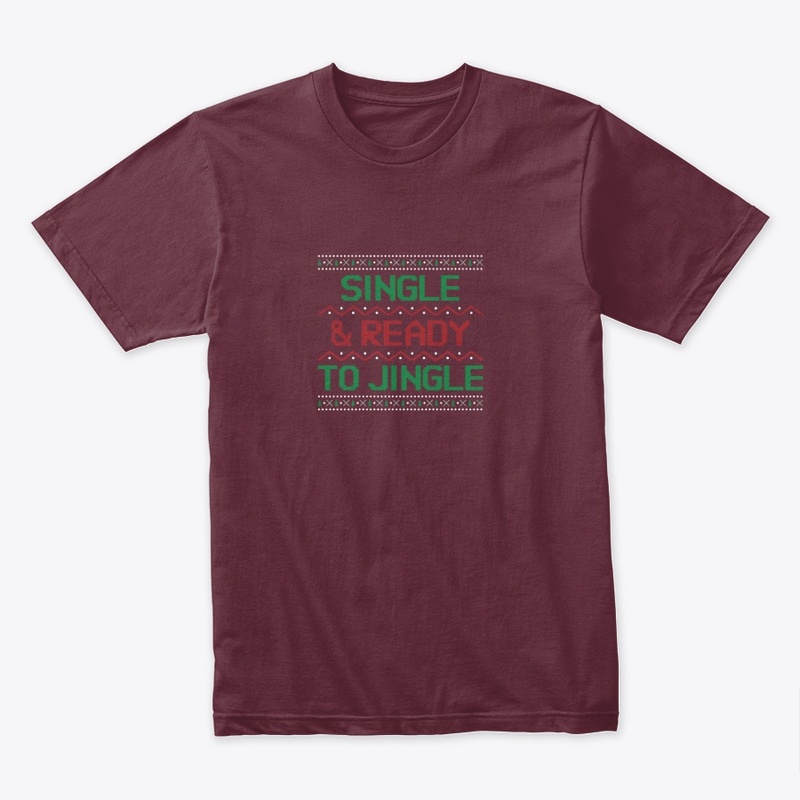Single & Ready To Jingle T-Shirt