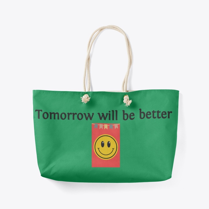 Tomorrow will be better 