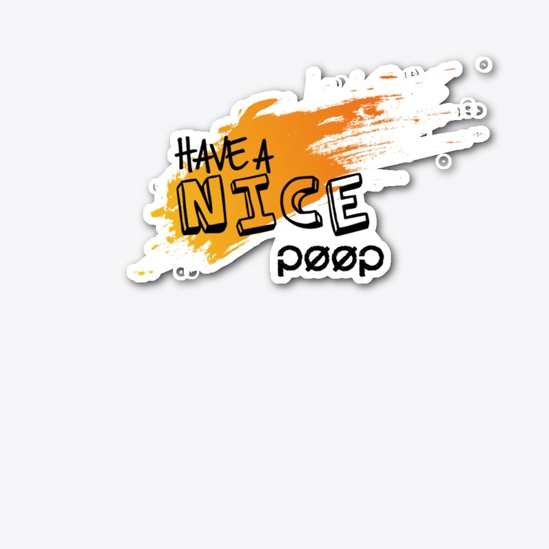 Have a nice poop T-shirt