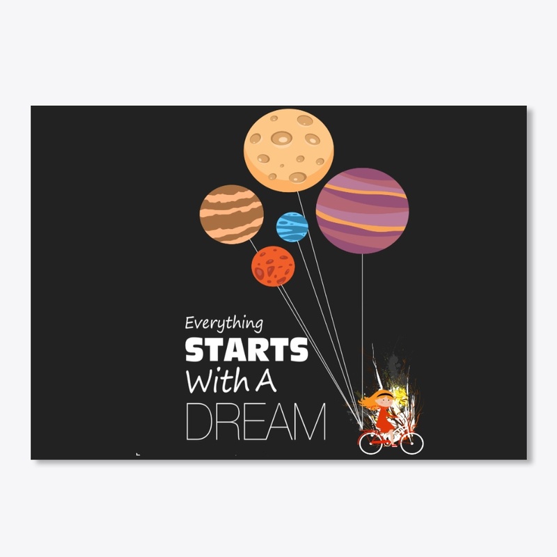 Everything starts with a dream