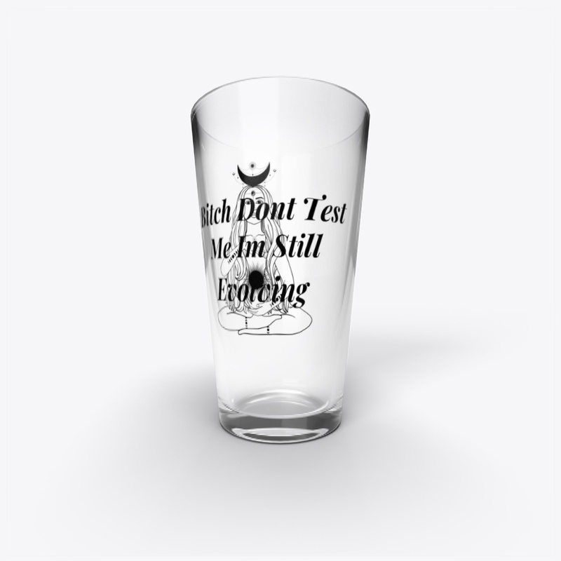 Bitch Dont Test Me 