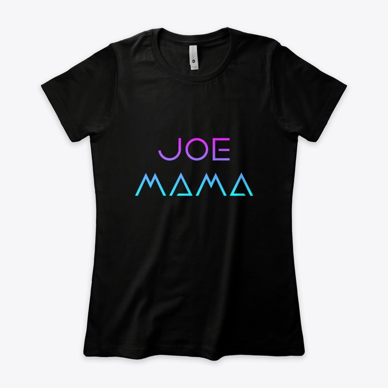Joe Mama T-Shirts