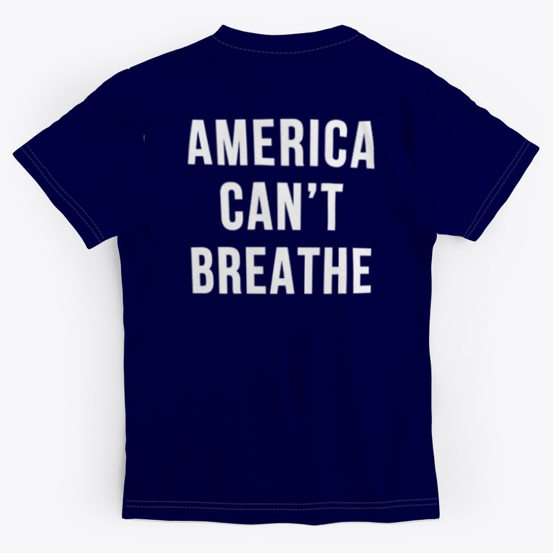 America Can't Breathe t-shirt
