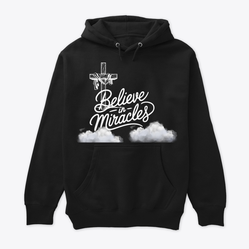 Believe in miracles
