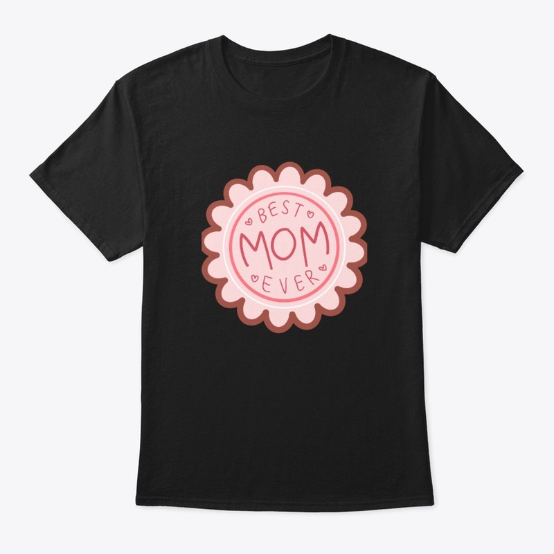T shrit Best Mama Ever 
