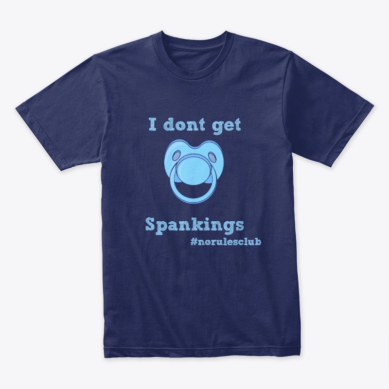 I dont get spankings