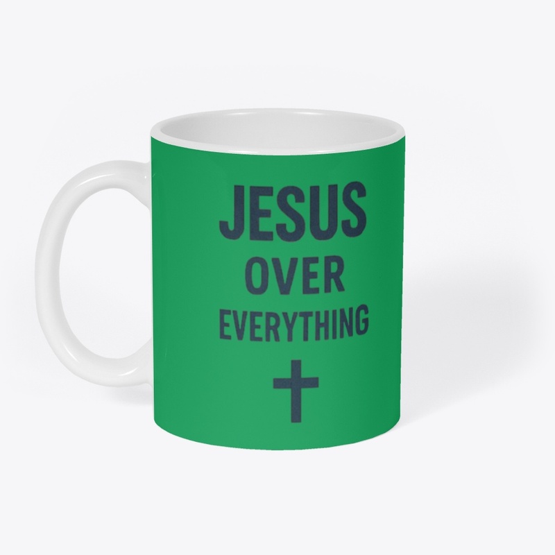 Jesus Over Everything