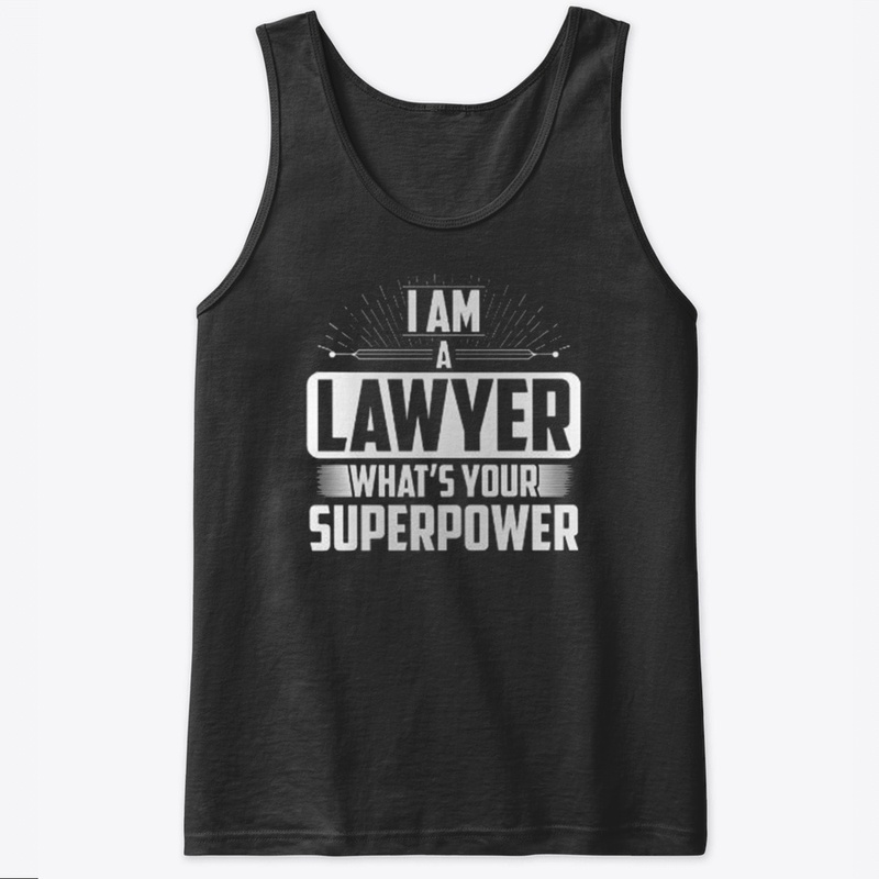I AM LAWYER SUPERPOWER