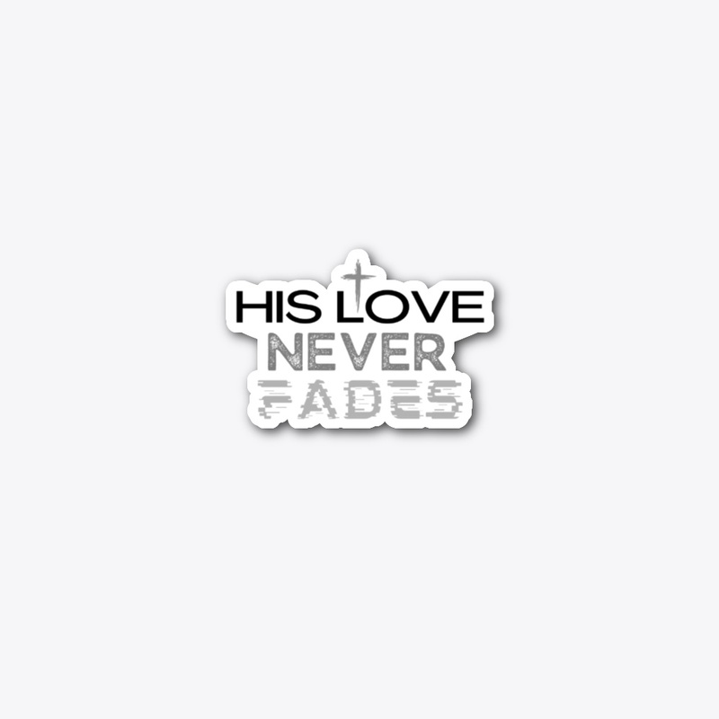His Love Never Fades Collection