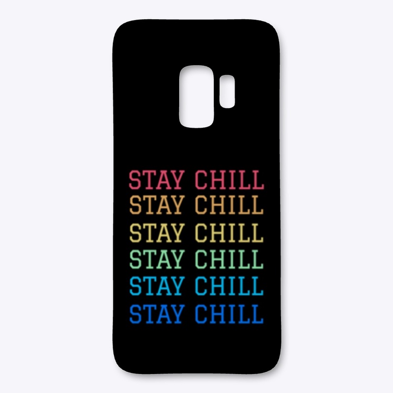 STAY CHILL
