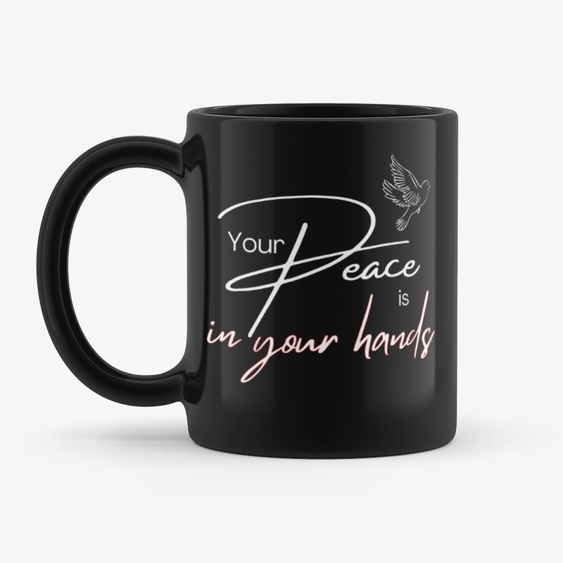 Your PEACE is in your hands Typography