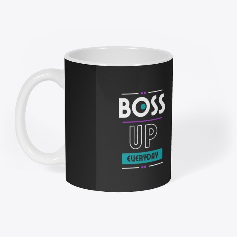 Boss Up everyday #1