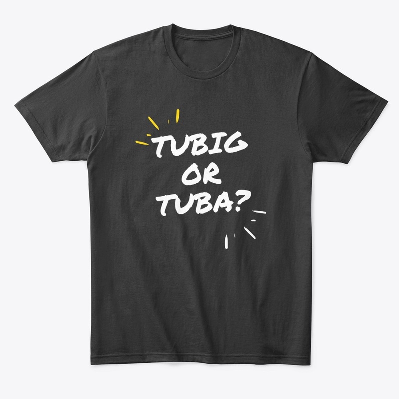 Tubig or Tuba?