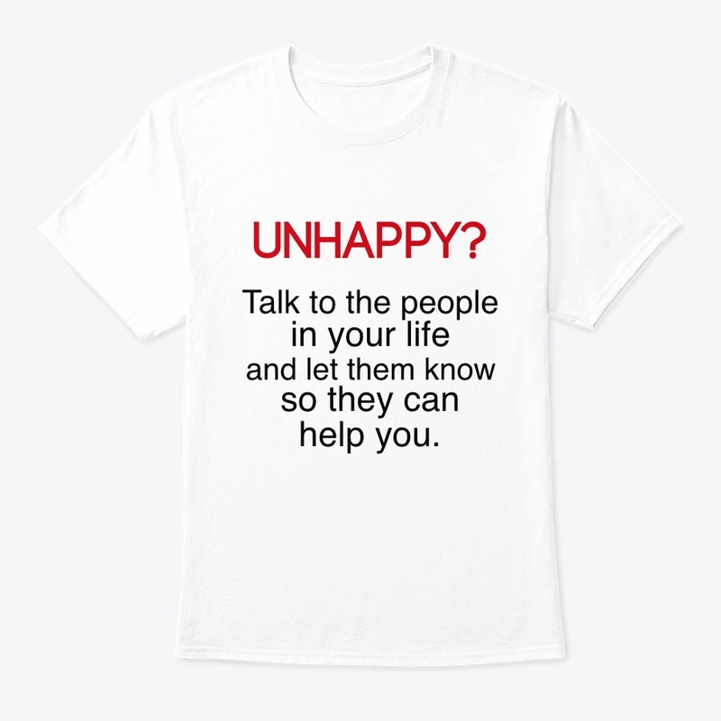 Unhappy? Talk to people who love you