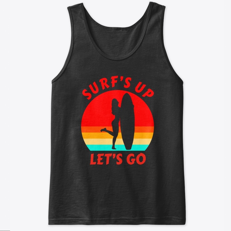 Surf's Up Let's Go - Surfer Girl