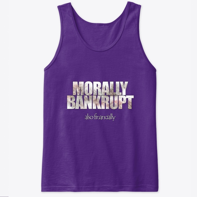 Morally Bankrupt Tanks