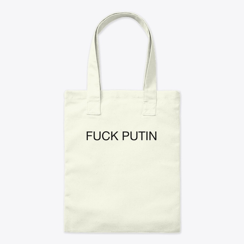 FUCK PUTIN  - NO TO WAR