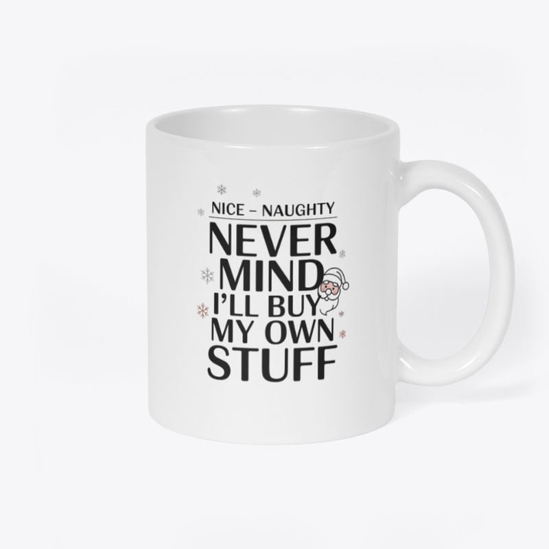 Mind I'll Buy My Own Stuff